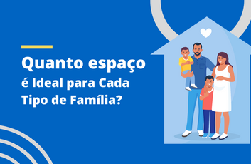 Quanto Espaço é Ideal para Cada Tipo de Família?