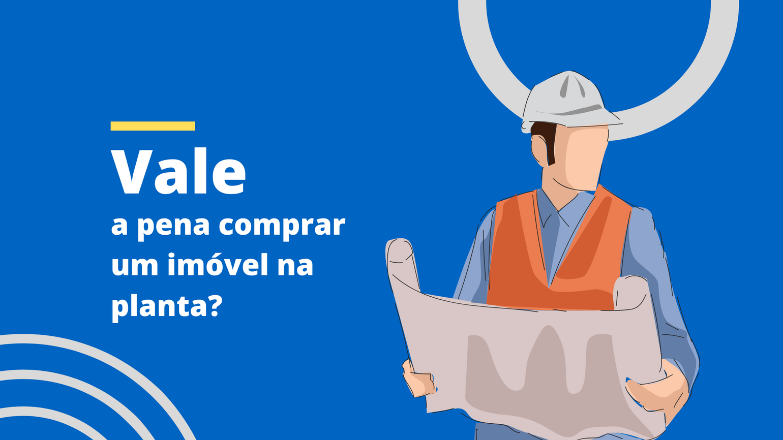 Vale a pena comprar um imóvel na planta? Entenda as vantagens